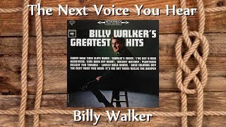 Watch Billy Walker Next Voice You Hear video