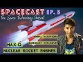 Launch Vehicle & Rocket Engines | Spacecast Ep.5