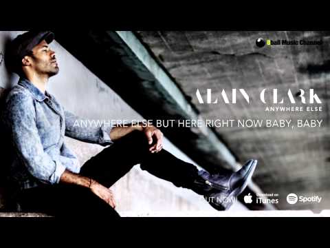 Alain Clark - Anywhere Else