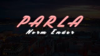 Norm Ender - Parla (Sözleri / Lyrics)