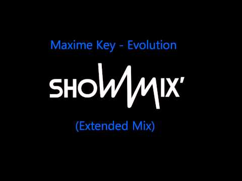 Maxime Key - Evolution (Extended Mix) - [By ShowMix]