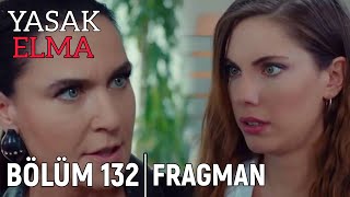 Yasak Elma 132. Bölüm Fragmanı Büyük Kavga