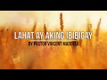 LAHAT AY AKING IBIBIGAY (Paggising sa umaga kay ganda) with Lyrics by Pastor Vince Maddela