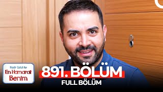 En Hamarat Benim 891. Bölüm