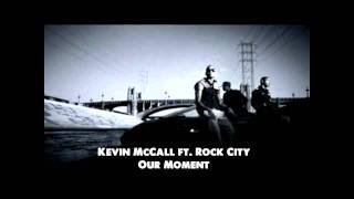 Watch Kevin Mccall Our Moment video