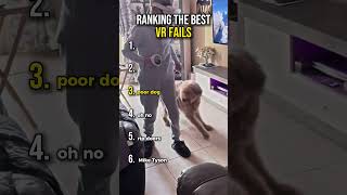 Ranking The Best Vr Fails
