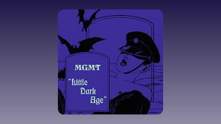 MGMT - Little Dark Age (Audio)