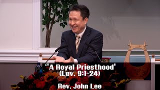 ICC WORSHIP SERMON(Sunday IM) 2/16/2020 'A Royal Priesthood' (Lev. 9:1-24) Pastor John Lee