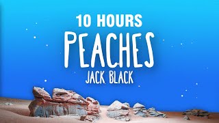 [10 Hours] Jack Black - Peaches (Lyrics) / The Super Mario Bros. Movie Soundtrack