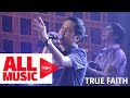 TRUE FAITH - Dahil Ikaw (MYX Live! Performance)