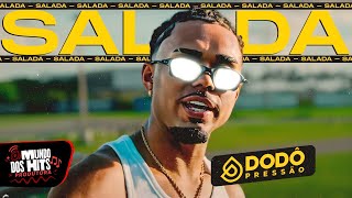 Salada - Dodô Pressão O Trator Da Bregadeira - Clipe Oficial Bregadeira 2025