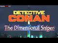 Detective Conan Movie 18 Dimensional Sniper Opening Theme Full