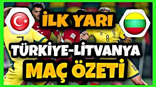 Türkiye - Litvanya Maç Özeti 1-0 | İlk Yarı | UEFA ULUSLAR LİGİ C GRUBU