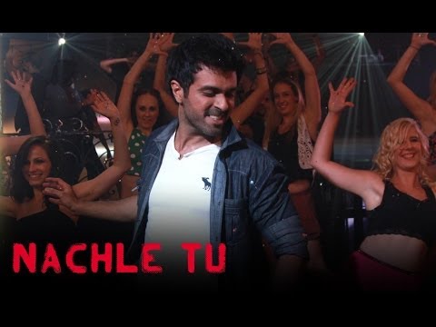 Nachle Tu Song - Dishkiyaoon ft.Harman Baweja