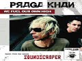 Praga Khan - We Fuel Our Own High