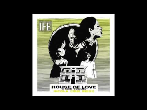 ÌFÉ - House of Love (Nicola Cruz Remix)