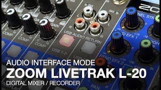 Zoom LiveTrak L-20: Audio Interface Mode