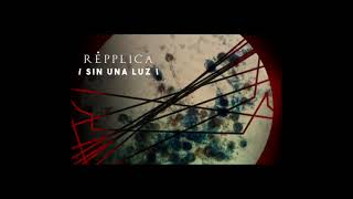 SIN UNA LUZ by REPPLICA