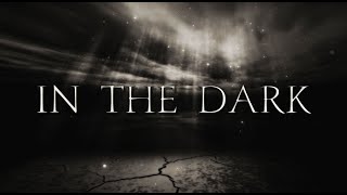 IN THE DARK - Lyrics Video
