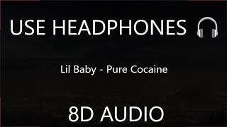 Lil Baby Pure Cocaine 8d Audio Lil Baby Pure Cocaine 8d Audio