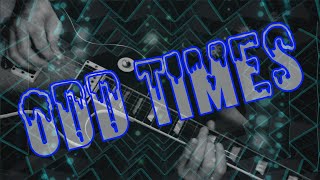 An Original Song of Mine - "Odd Times"