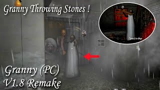 Granny (Pc) 1.8 Remake But Granny Is Throwing Stone !