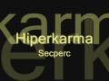Hiperkarma - Secperc