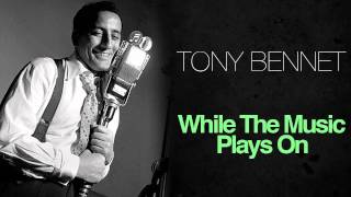 Watch Tony Bennett While The Music Plays On video