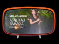 Nella Kharisma - Asal Kau Bahagia (Official Music Video)