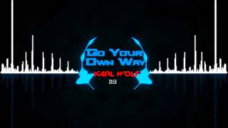 Watch Karl Wolf Go Your Own Way Ft Reema Major video