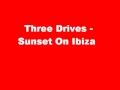 Three Drives - Sunset On Ibiza