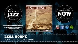 Watch Lena Horne Dont Take Your Love From Me video