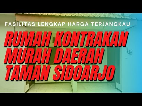 Rumah Kontrakan Murah dan Fasilitas Lengkap Daerah Taman Sidoarjo