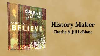 Watch Charlie  Jill Leblanc History Maker video