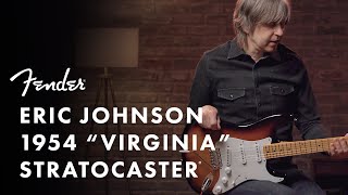 Eric Johnson 1954 "Virginia" Stratocaster | Fender Stories Collection | Fender