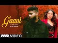 Gaani - Ap Dhillon (Official Video) Neha Kakkar | New Punjabi Songs 2021 | Latest Punjabi Song