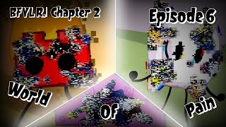 Bfyl. Rch 2 Episode 6 World Of Pain
