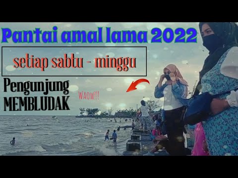 PANTAI AMAL LAMA|| pengunjung membludak