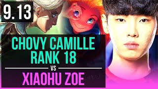Chovy CAMILLE vs Xiaohu ZOE (MID) | Rank 18, Rank 9 Camille | Korea Challenger | v9.13