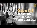 Sabar Koti - Farmaish Album | Audio Jukebox
