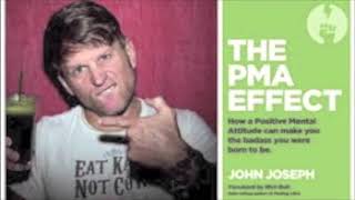 John Joseph - The Pma Effect - Part 1