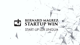 PRÉSENTATION DE LA START-UP LUX LINGUA