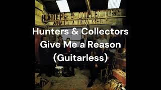 Watch Hunters  Collectors Give Me A Reason video