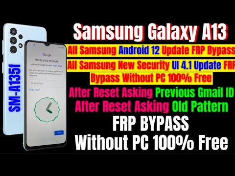 Samsung A13 Frp Bypass Android 12 Update -UI 4.1 Latest Samsung A13 Frp Bypass Android 12 Update -UI 4.1 Latest