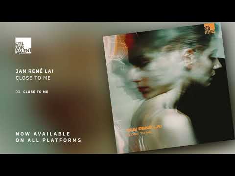 Jan René Lai - Close To Me [Stil vor Talent]