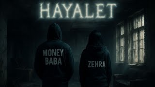 Money Baba X Zehra - Hayalet Official Music