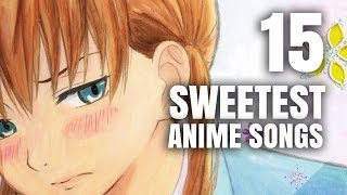 15 Sweetest Anime Songs
