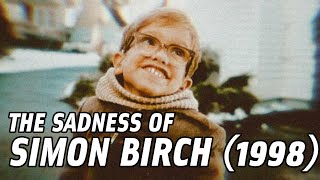 The Sadness Of...simon Birch 1998