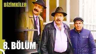 Bizimkiler 8. Bölüm Uzun Versiyon