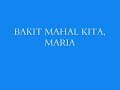 Bakit Mahal Kita, Maria (Why I love the Blessed Virgin Mary)